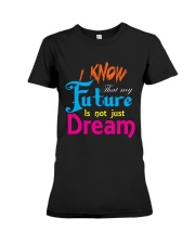 Future Dream T-Shirt font design Premium Fit Ladies Tee thumbnail