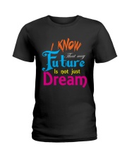 Future Dream T-Shirt font design Ladies T-Shirt thumbnail