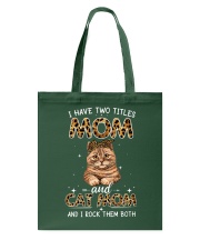 I Have Two Titles Mom And Cat Mom Tote Bag tile