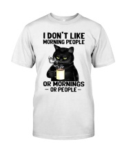 I Don't Like Morning People Classic T-Shirt front