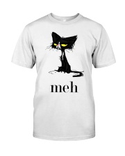 Meh  Classic T-Shirt front