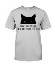 Don't Go Outside Classic T-Shirt front