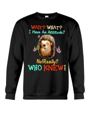 Wait What I HAve An Attitude Crewneck Sweatshirt tile