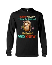 Wait What I HAve An Attitude Long Sleeve Tee tile