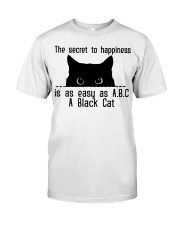 The Secret To Happiness Classic T-Shirt front