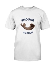 So Far Classic T-Shirt front