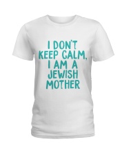 I don't keep calm Ladies T-Shirt thumbnail