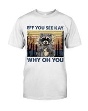 Eff You See Kay Premium Fit Mens Tee tile