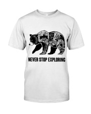Never Stop Exploring Classic T-Shirt front