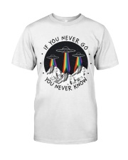 If You Never Go Classic T-Shirt front
