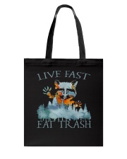 Live Fast Eat Trash Tote Bag tile