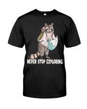 Never Stop Exploring Classic T-Shirt front