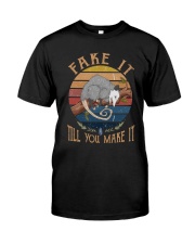 Fake It Till You Make It Classic T-Shirt tile