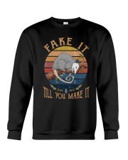 Fake It Till You Make It Crewneck Sweatshirt tile