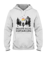 Because Social Distancing Hooded Sweatshirt tile
