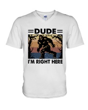 Dude I'm Right Here V-Neck T-Shirt tile