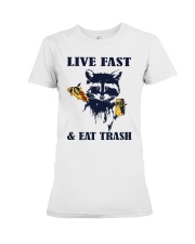 Live Fast And Eat Trash Premium Fit Ladies Tee tile