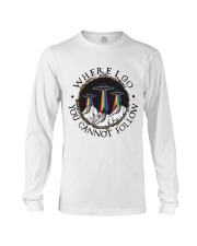 Where I Go You Cannot Follow Long Sleeve Tee tile