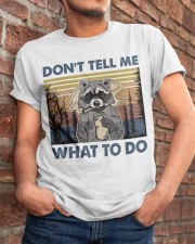 Don't Tell Me What To Do Classic T-Shirt apparel-classic-tshirt-lifestyle-26