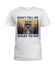 Don't Tell Me What To Do Ladies T-Shirt tile