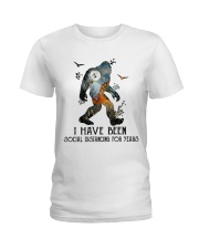 I Have Been Social Distancing Ladies T-Shirt tile