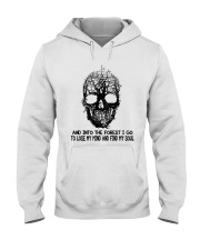 And Into The Forest I Go Hooded Sweatshirt front