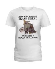 We're More Than Just Trash Friend Ladies T-Shirt tile