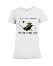 I Haven't Been Everywhere Premium Fit Ladies Tee tile
