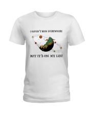I Haven't Been Everywhere Ladies T-Shirt tile