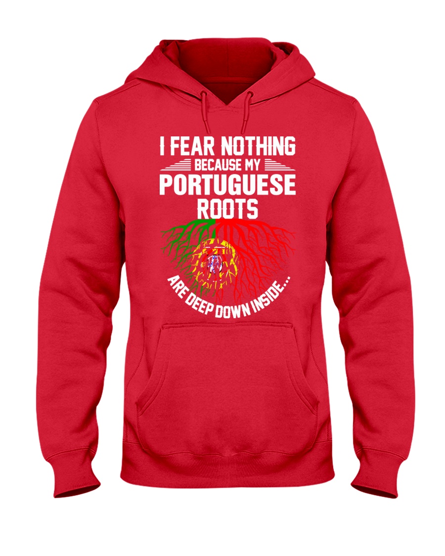 Portuguese Roots Are Deep Down Inside Hooded Sweatshirt