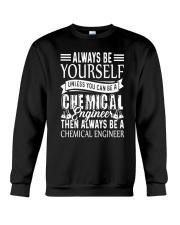 Always Be A Chemical Engineer Crewneck Sweatshirt thumbnail