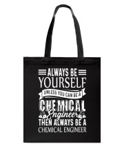 Always Be A Chemical Engineer Tote Bag thumbnail