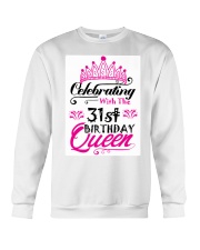 Celebrating With the 31st Birthday Queen Crewneck Sweatshirt thumbnail