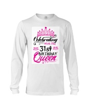Celebrating With the 31st Birthday Queen Long Sleeve Tee thumbnail