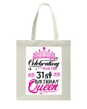 Celebrating With the 31st Birthday Queen Tote Bag thumbnail