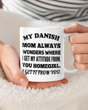 MY DANISH MOM ALWAYS WONDERS WHERE I GET MY ATTITUDE FROM YOU HOMEGIRL I GET IT FROM YOU Mug ceramic-mug-lifestyle-95