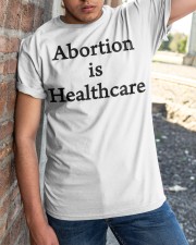 Abortion is healthcare shirt Classic T-Shirt apparel-classic-tshirt-lifestyle-27