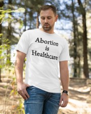 Abortion is healthcare shirt Classic T-Shirt apparel-classic-tshirt-lifestyle-front-49