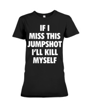 if i miss this jumpshot shirt Premium Fit Ladies Tee tile