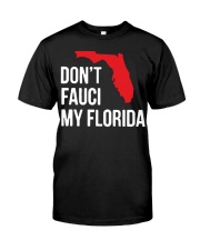 Don't Fauci My Florida T Shirt Premium Fit Mens Tee tile
