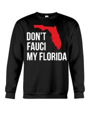 Don't Fauci My Florida T Shirt Crewneck Sweatshirt tile
