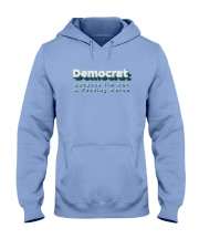 Democrat Because I'm Not A Fucking Moron T Shirt Hooded Sweatshirt tile