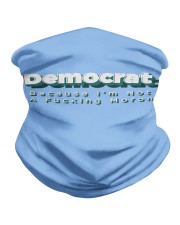 Democrat Because I'm Not A Fucking Moron T Shirt Neck Gaiter tile