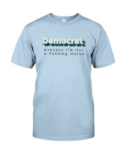 Democrat Because I'm Not A Fucking Moron Tee Classic T-Shirt front