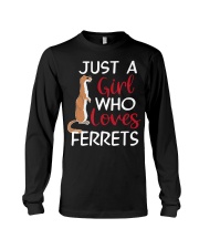 Just A Girl Who Loves Ferrets Cute Mammal An Long Sleeve Tee thumbnail