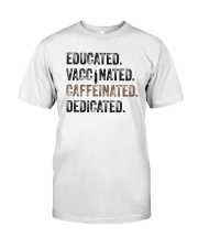 Vaccinated Caffeinated T-shirt Classic T-Shirt front