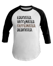 Vaccinated Caffeinated T-shirt Baseball Tee tile