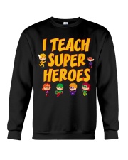 I Teach Superheroes Tshirt Cute Funny Teacher Gift Crewneck Sweatshirt thumbnail
