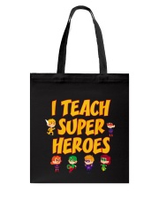 I Teach Superheroes Tshirt Cute Funny Teacher Gift Tote Bag thumbnail