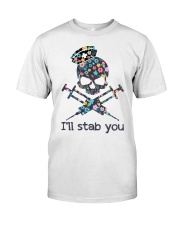 I'll stab you Classic T-Shirt thumbnail